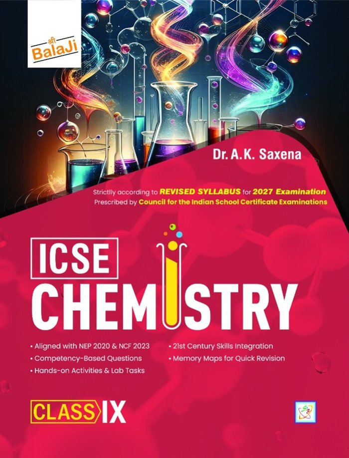 ICSE Chemistry, Class IX — Dr. A. K. Saxena, Shri Balaji Publication